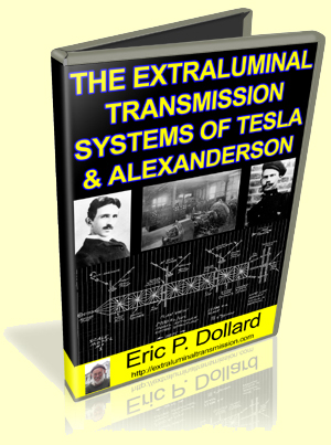 The Extraluminal Transmission System of Tesla and Alexanderson by Eric Dollard